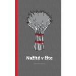 Nažité v žite - Maruška Skonc – Hledejceny.cz