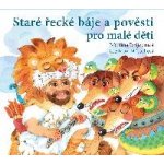 Staré řecké báje a pověsti pro malé děti - Martina Drijverová – Hledejceny.cz