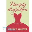 Navždy družičkou - Lindsey Kelk