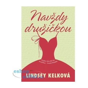 Navždy družičkou - Lindsey Kelk