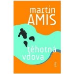 Těhotná vdova - Martin Amis – Hledejceny.cz