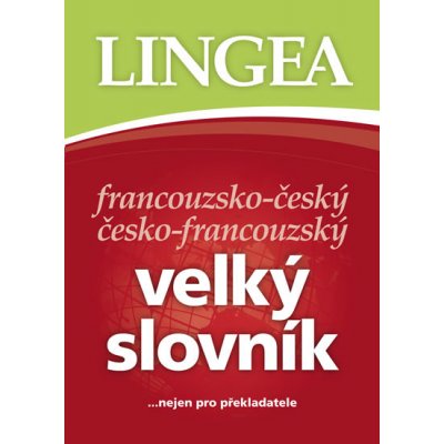 FČ-ČF velký slovník.....nejen pro překladatele - 2. vydání – Hledejceny.cz