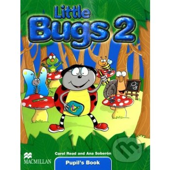 Little Bugs 2 Pupils Book - Carol Rean and Ana Soberon