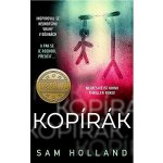 Kopírák - Sam Holland – Hledejceny.cz