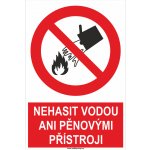 Nehasit vodou ani pěnovými přístroji ISO 7010 samolepící vinylová fólie 150 x 55 mm – Zboží Dáma