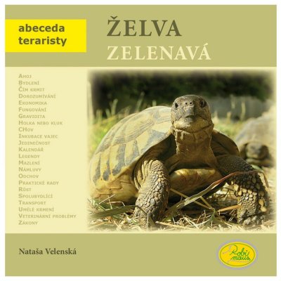 Želva zelenavá - Abeceda teraristy - Velenská Nataša, Brožovaná – Hledejceny.cz