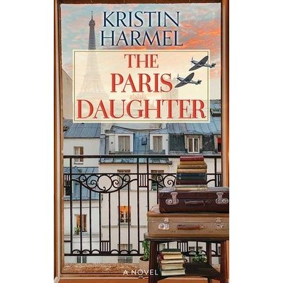 The Paris Daughter Harmel KristinLibrary Binding – Hledejceny.cz