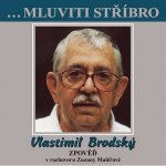 Mluviti stříbro - Vlastimil Brodský – Hledejceny.cz