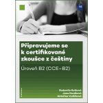 Připravujeme se k certifikované zkoušce z češtiny - Radomila Kotková, Jana Nováková, Kateřina Vodičková – Hledejceny.cz