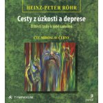 Cesty z úzkosti a deprese - Heinz-Peter Röhr – Zbozi.Blesk.cz
