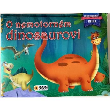 O nemotorném dinosaurovi - Prostorová kniha