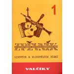 VALČÍKY 1 zpěvník lidových a zlidovělých písní – Zbozi.Blesk.cz