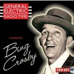 Bing Crosby - General Electric Radio Time Starring Bing Crosby CD – Hledejceny.cz