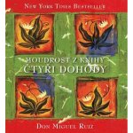 Čtyři dohody Kniha moudrostí starých Toltéků: Miguel Ruiz – Sleviste.cz