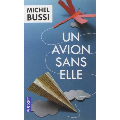 Un avion sans elle - Bussi, M.