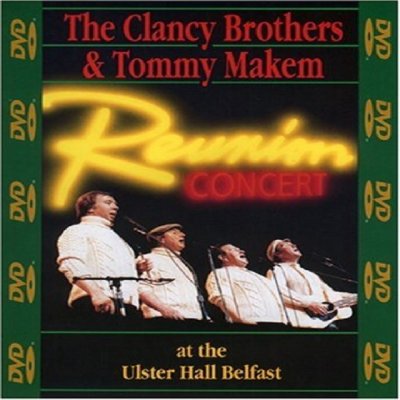 Clancy Brothers and Tommy Makem: Reunion Concert... DVD – Zboží Mobilmania