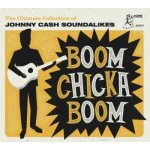 Various - Boom Chicka Boom The Ultimate Collection Of Johnny Cash Soundalikes CD – Hledejceny.cz