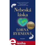 Byrne Lorna - Nebeská láska – Sleviste.cz