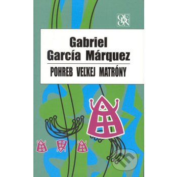 Pohreb veľkej matróny - García Márquez Gabriel