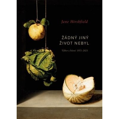 Žádný jiný život nebyl - Jane Hirsfield – Zbozi.Blesk.cz