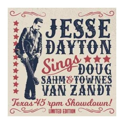 SP Jesse Dayton - Jesse Dayton Sings Doug Sahm & Townes Van Zandt Texas 45 RPM Showdown! – Zbozi.Blesk.cz