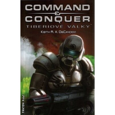Command & Conquer Tiberiové války - Keith R. A. DeCandido