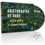 Aristokratka ve varu - Evžen Boček - čte Veronika Kubařová – Zboží Dáma