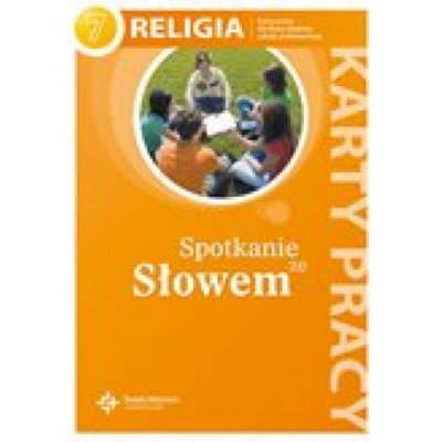 Religia spotkanie ze słowem karty pracy dla klasy 7 szkoły podstawowej – Zbozi.Blesk.cz