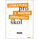 Literatura pro 2.ročník SŠ - učebnice - Polášková,Srnská,Štěpánková,Tobolíková – Hledejceny.cz
