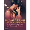 Elektronická kniha 10 ways to raise the temperature – A Collection of Erotica for Surviving Winter