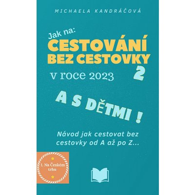 Cestování bez cestovky v roce 2023 a s dětmi – Zbozi.Blesk.cz