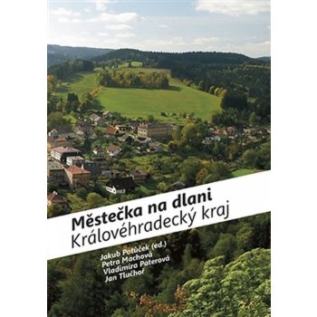Městečka na dlani - Královéhradecký kraj - Jakub Potůček