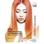 City a Guilds Textbook Level 2 Hairdressing and Barbering for the Technical Certificates – Zbozi.Blesk.cz