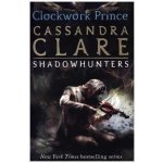 The Infernal Devices 2: Clockwork Prince - Cassandra Clare – Zboží Dáma