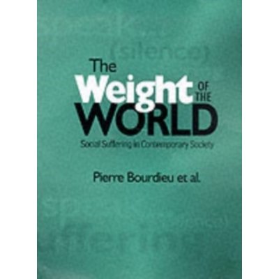 The Weight of the World - P. Bourdieu