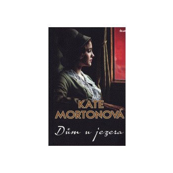 Dům u jezera - Kate Mortonová