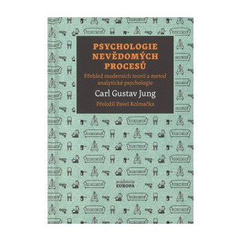 Psychologie nevědomých procesů - Přehled moderních teorií a metod analytické psychologie - Carl Gustav Jung