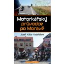 Motorkářský průvodce po Moravě