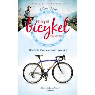Najlepší bicykel na svete - Robert Penn od 265 Kč - Heureka.cz