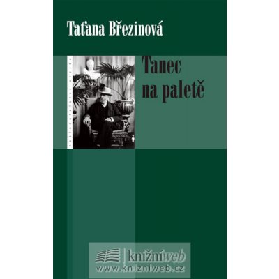 Tanec na paletě - Taťána Březinová – Hledejceny.cz