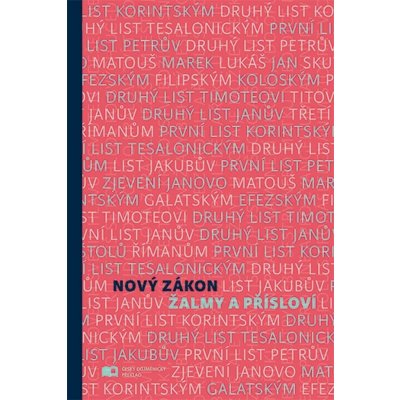 Nový zákon, Žalmy a Přísloví - Česká biblická společnost – Hledejceny.cz