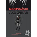 Manipulácia ako zbraň - Tomáš Vepi – Zboží Mobilmania
