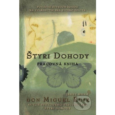 Štyri dohody - Pracovná kniha - Miguel Ruiz, Janet Mills