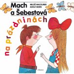 Mach a Šebestová na prázdninách - Miloš Macourek – Hledejceny.cz