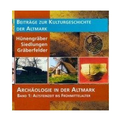 Archäologie in der Altmark / Altsteinzeit bis Frühmittelalter – Zboží Mobilmania