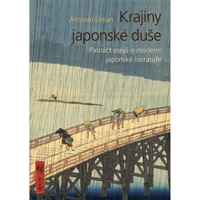 Krajiny japonské duše. Patnáct esejů o moderní japonské literatuře - Antonín Líman – Zbozi.Blesk.cz