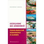 Cestujeme do zahraničí/Travelling abroad - česko-anglická konverzace a slovník/czech-english phrase book and dictionary - Václav Řeřicha, Simon Gill – Sleviste.cz