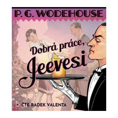 WOODEHOUSE, P.G. - DOBRA PRACE,JEEVESI CD – Hledejceny.cz