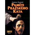 Paměti pražského kata - Šindelář, Vladimír, Pevná vazba vázaná – Hledejceny.cz