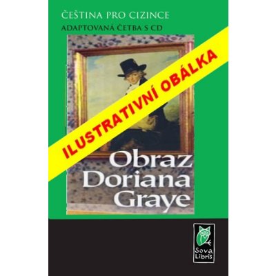 Obraz Doriana Graye - Čeština pro cizince - Adaptovaná četba s CD – Sleviste.cz